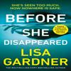 Before She Disappeared by Lisa Gardner Paperback Book 9781787464377