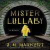 Mister Lullaby by J. H. Markert Paperback Book 9781639108817