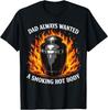 Dad Always Wanted A Smoking Hot Body Dad Joke Dark Humor T-Shirt