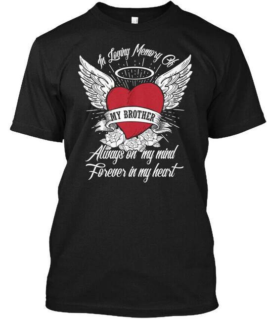 

Rip Brother Remembrance Gifts T shirt Made in the USA Size S to 5XL L