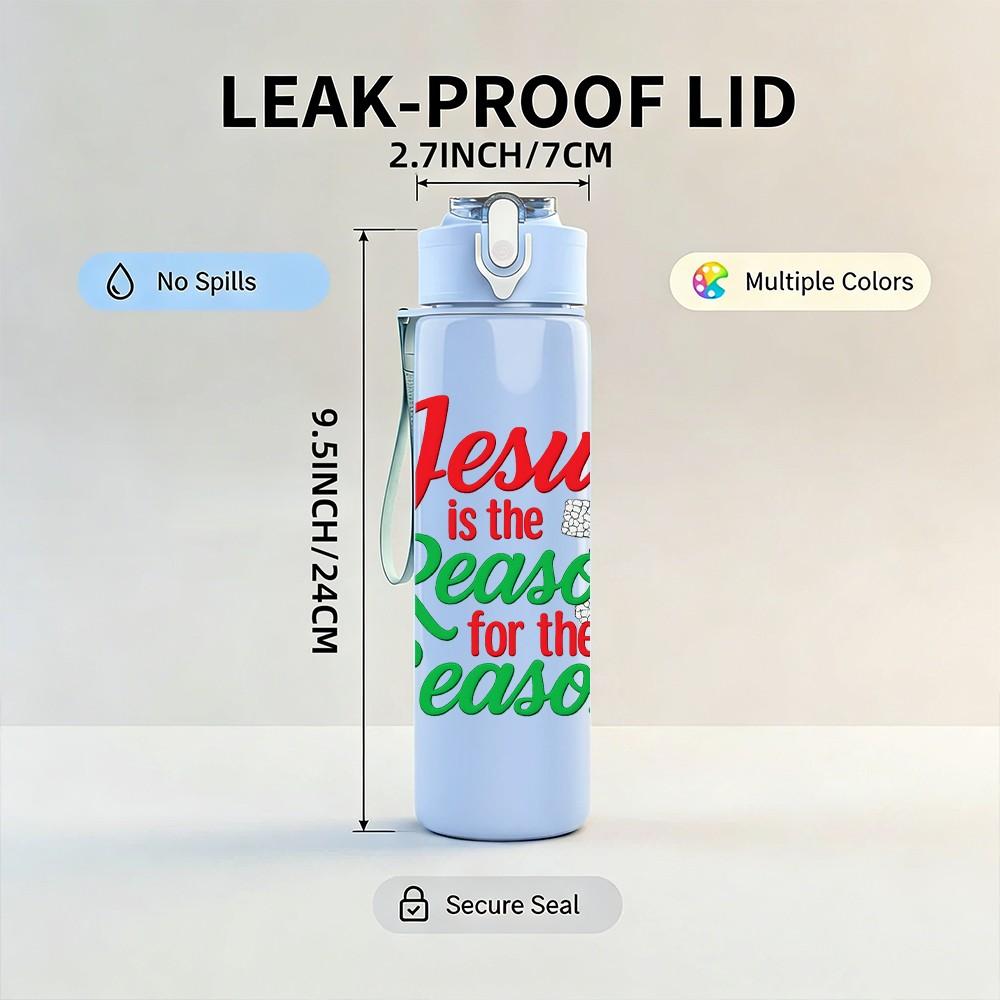 1PC Jesus Is The Reason For Season 750ml Color Plastic Sports Water Bottle Leakproof Flip Straw Lid Suitable for Sports Office Home Use