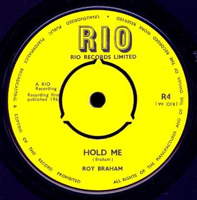 

7inch Record ROY BRAHAM Hold Me Im In Love R4 Rio 1963 UK Reggae Ska Dub Used