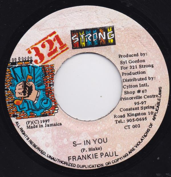 

7-дюймовая пластинка FRANKIE PAUL - S- In You CT002 321 Strong 1997 Ямайка Регги, Ска и Даб Б/У