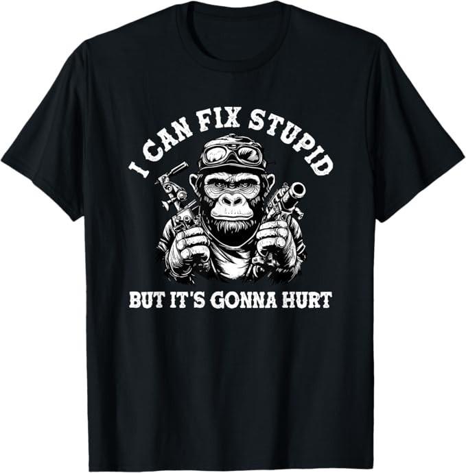 I can fix stupid but it s gonna hurt T-Shirt S разноцветный