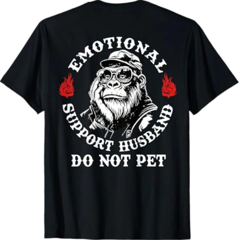 

Emotional Support Husband Do Not Pet Funny Monkey (On Back) T-Shirt 3XL