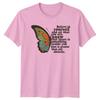 Butterfly Believe In Yourself TShirt Nature Unisexs Unisexs