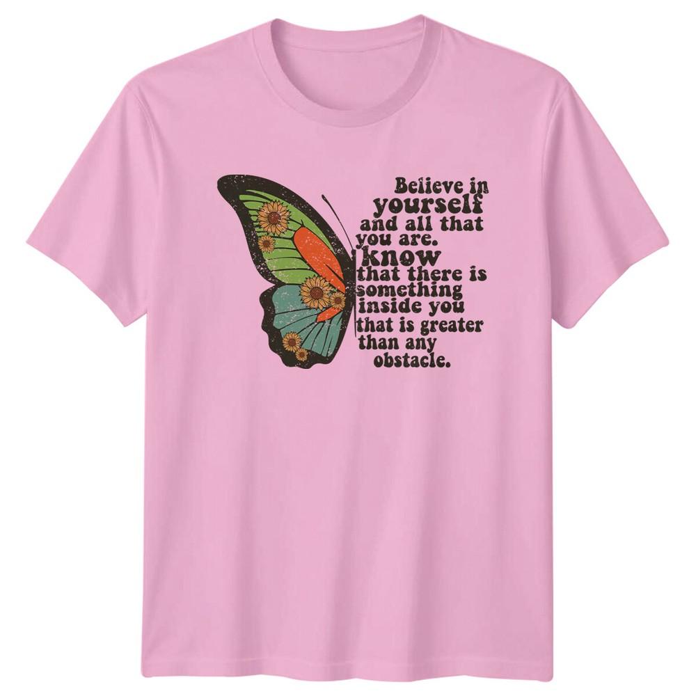 Butterfly Believe In Yourself TShirt Nature Unisexs Unisexs