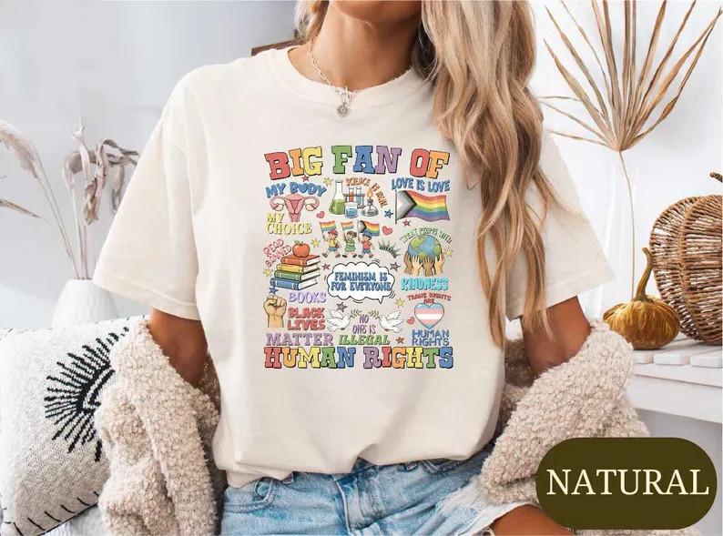 Big Fan Of Human Rights Shirt, Social Justice Graphic Tee, Rainbow LGBT Top