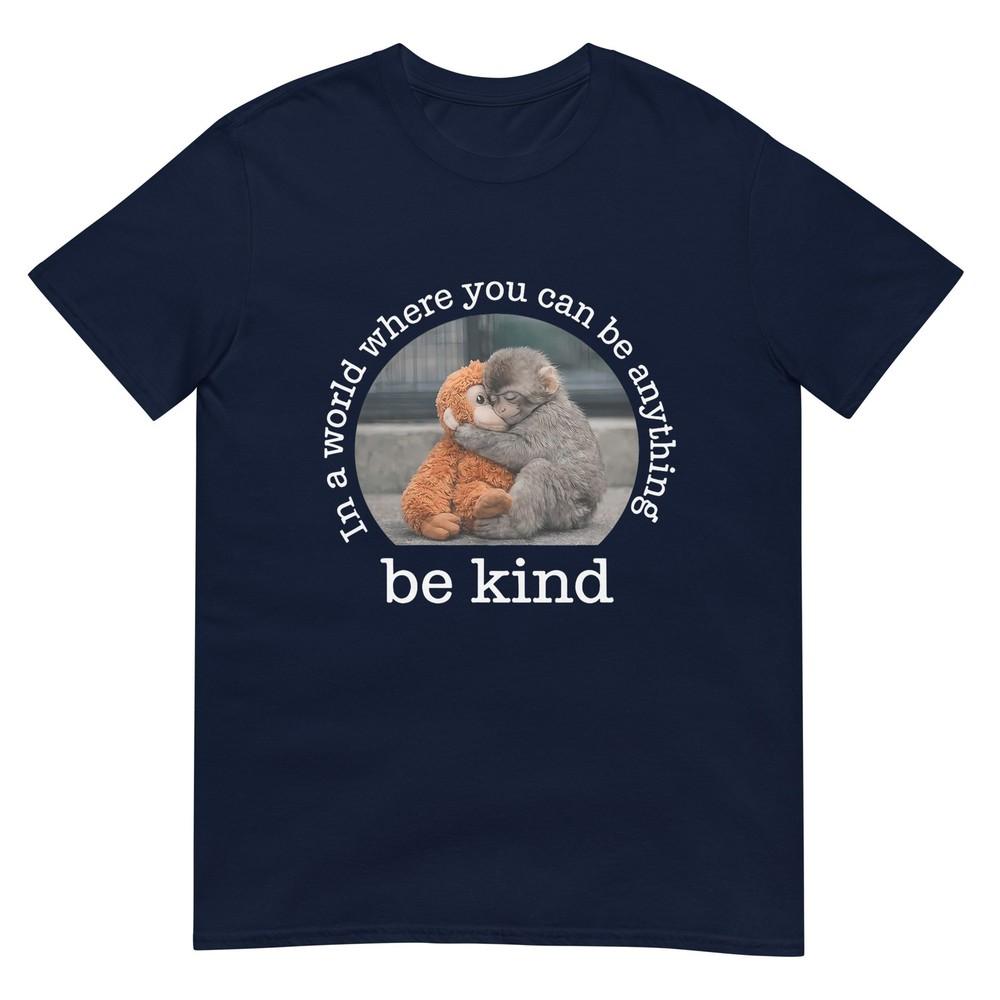 Monkey Punch In The World Where You Can Be Anything Be Kind TShirt S