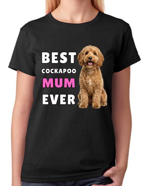 Best Cockapoo Mum Ever Ladies T-Shirt Dog Gift Pet Lover Mother Tee S