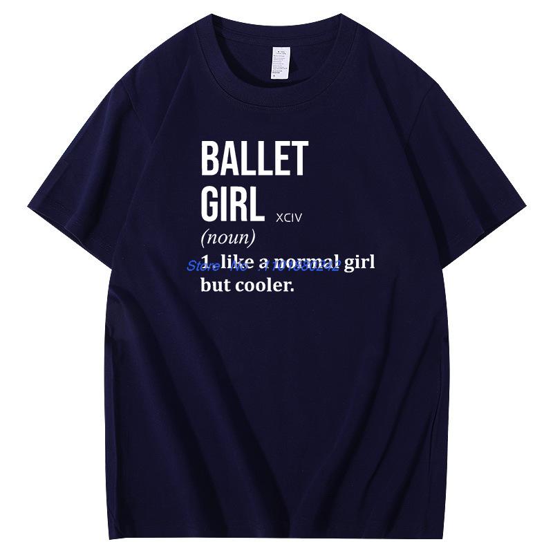 Ballet Girl Graphic T Shirts Definition Ballet For Women Fashion New Shirts And Tshirts Cotton Oneck Short Sleeve T Shirt