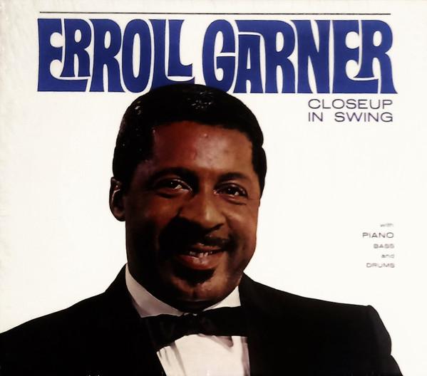 

CD ERROLL GARNER - Closeup In Swing MAC1158 Mack Avenue 2019 US Jazz Used