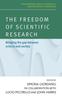 The The Freedom of Scientific Research : Bridging the Gap Between Science and Society Book