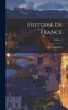 Könyv Histoire De France; Volume 1