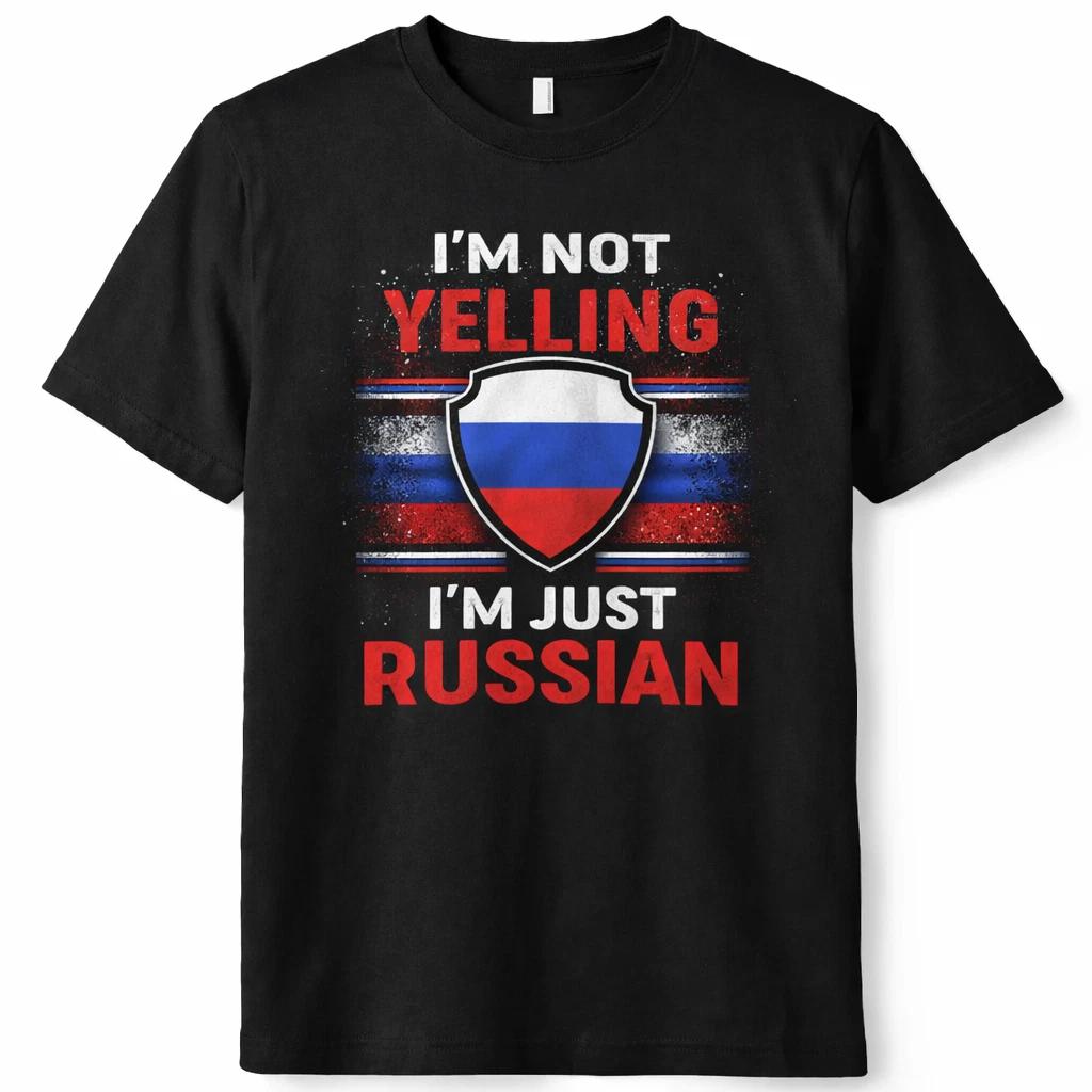 

Im Not Yelling Russian Graphic T-Shirt Funny Pride Tee For Men Women 3XL