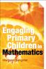 The Engaging Primary Children In Mathematics Book