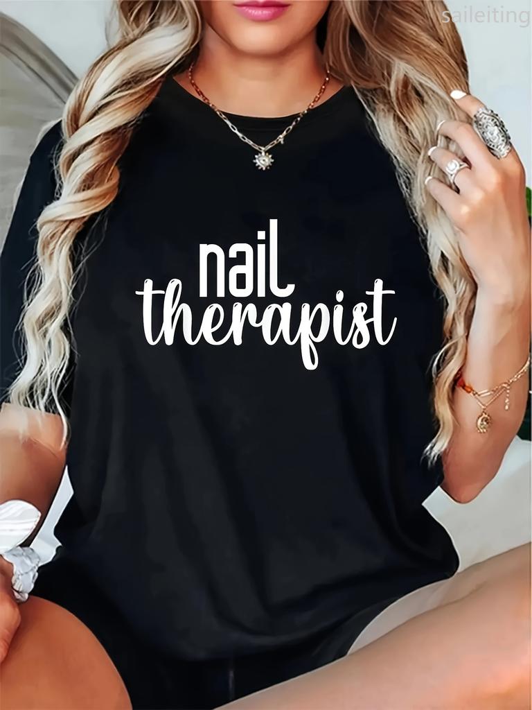 Womens Nail Therapist Graphic Casual TShirt Blend Round Neck Sleeve Top for Spring Summer Short Sleeved Harajuku Streetwear