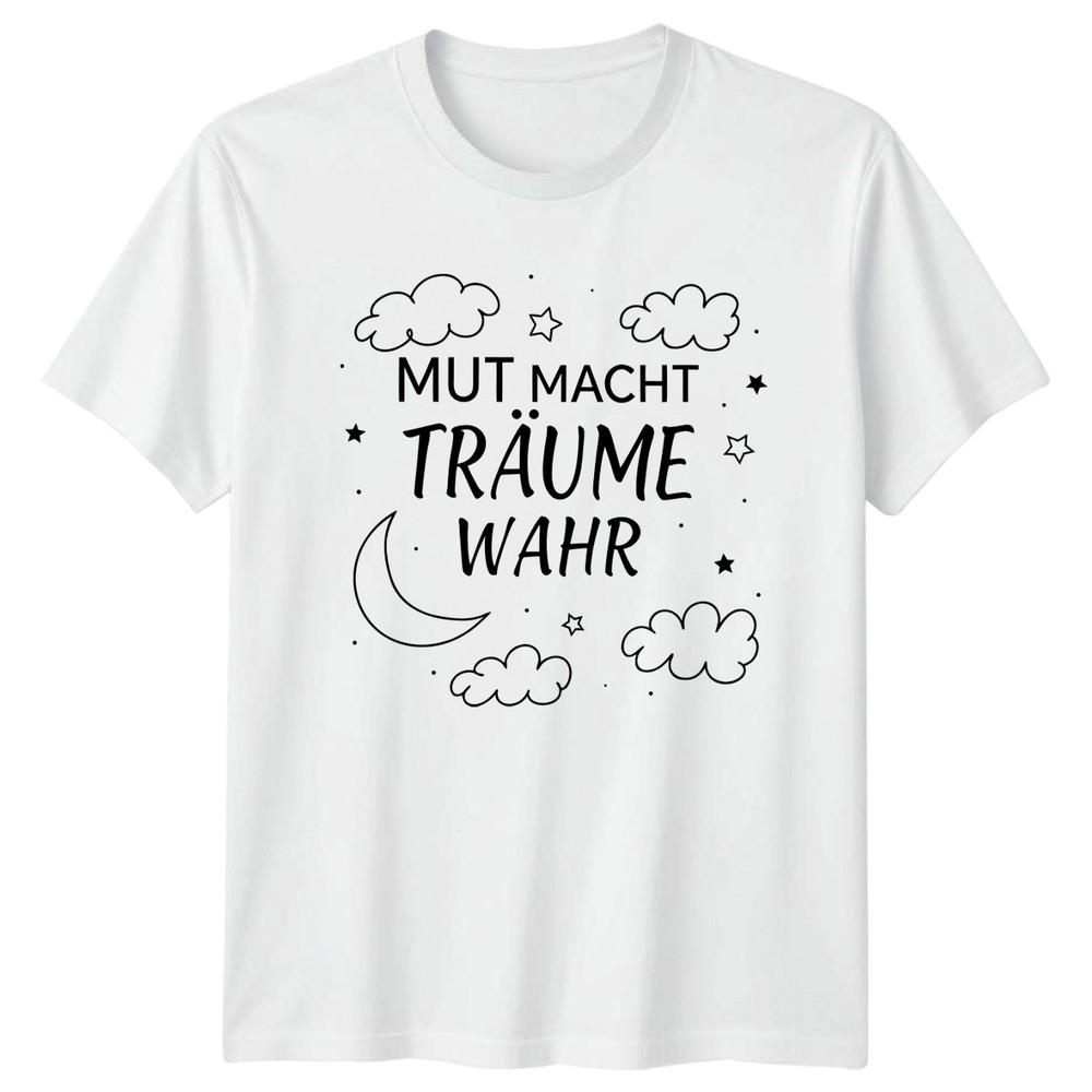 Mut Macht Trume Wahr TShirt GerUnisex Quote Birthday Gift For Him And Her S