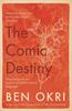 The Comic Destiny by Ben Okri Paperback Book 9781788549653