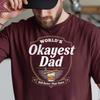 World's Okayest Dad Shirt, Father's Day Gift, Comfort Colors® Funny Cigar Whiskey T-Shirt, Whiskey & Cigar Lover Gift