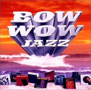 

CD VARIOUS - BOW WOW! JAZZ POCJ1595 Japan Jazz Used