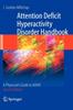 The Attention Deficit Hyperactivity Disorder Handbook : A Physician's Guide To ADHD Book