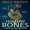 Hollow Bones by Erica Wright Paperback Book 9781448316410