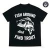 Vintage Fishing T Shirt Men Funny Fish Around And Find Trout Graphic Tee 100% Cotton Short Sleeve Fisherman Gift Tops