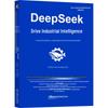 DeepSeek Industrial AI Innovation Guide