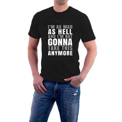 Mad as Hell Television T-shirt Not Gonna Take this ANYMORE Sillytees Protest T-shirt