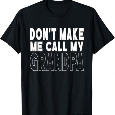 Don't Make Me Call My Grandpa Toddler Grandpa Fathers Day T-Shirt
