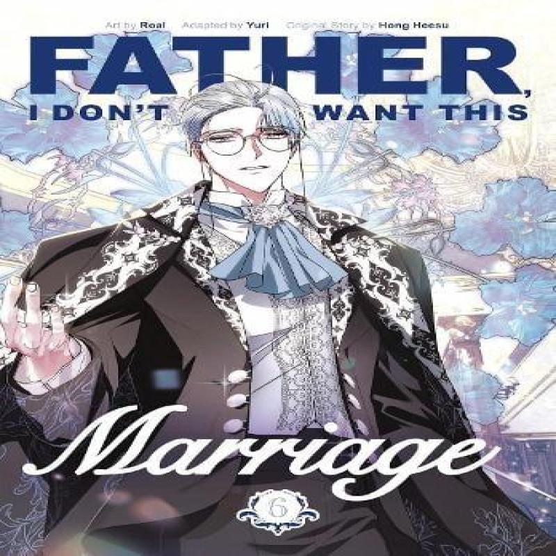 Father I Dont Want This Marriage Vol. 6 by Roal Paperback Book 9781911720157