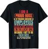 Funny I Am A Proud Boss Of Freaking Awesome Employees Boss T-Shirt