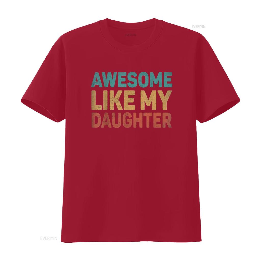 Awesome Like My Daughter T Shirt Vintage Washed Homme Soft Unisex Slightly Graphic Casual Stylish Comfortable Versatile