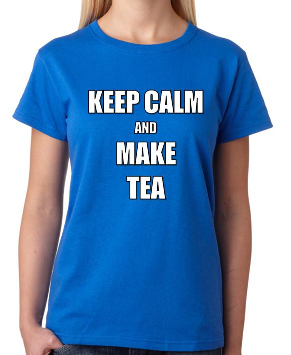 Keep Calm And Make Tea Ladies T-Shirt S