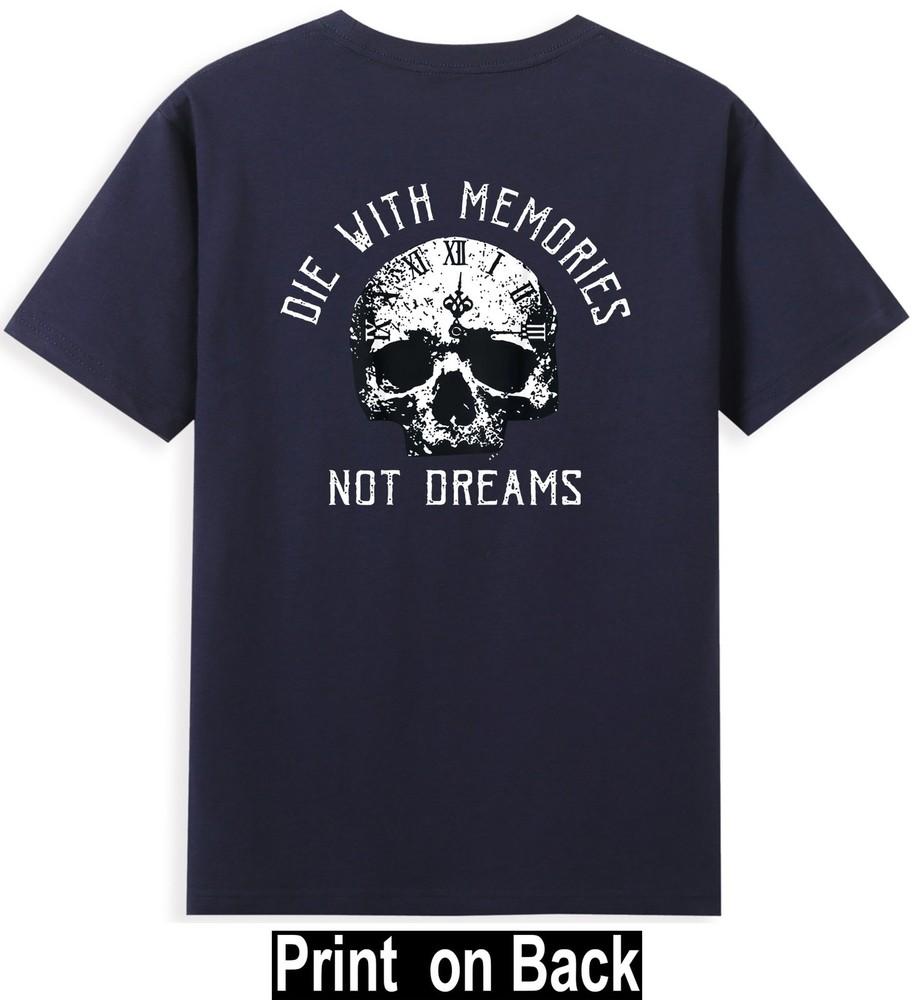 (On Back) Skull Die With Memories Not Dreams Vintage Tshirt S