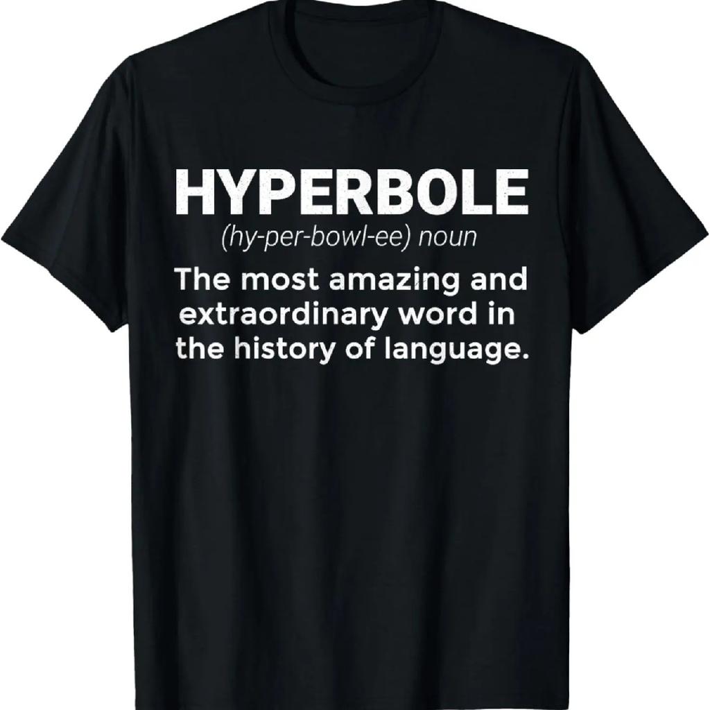 Hyperbole Funny Definition English Teacher Writer Gift T-Shirt