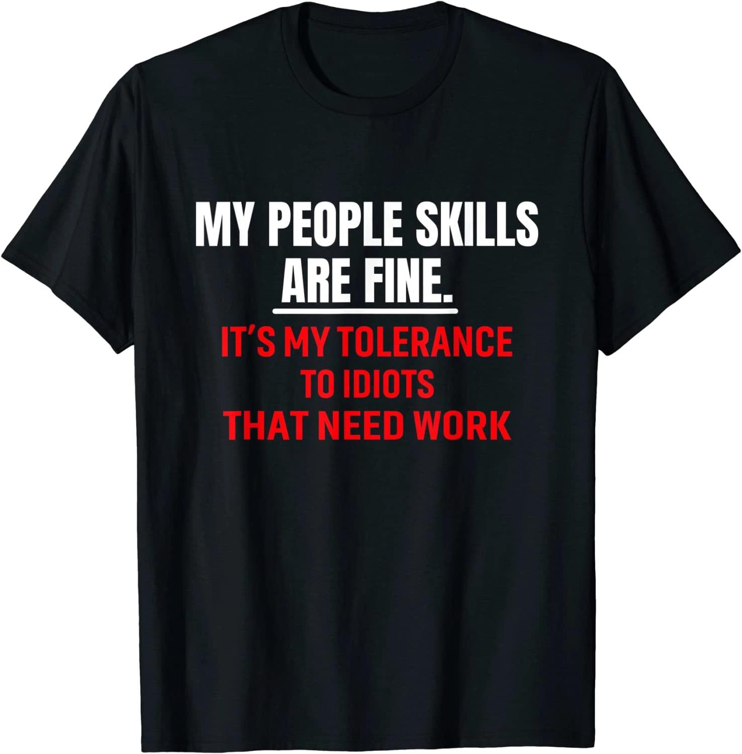 My People Skills Are Fine T-Shirt – Funny Sarcastic Social Quote Tee 2XL
