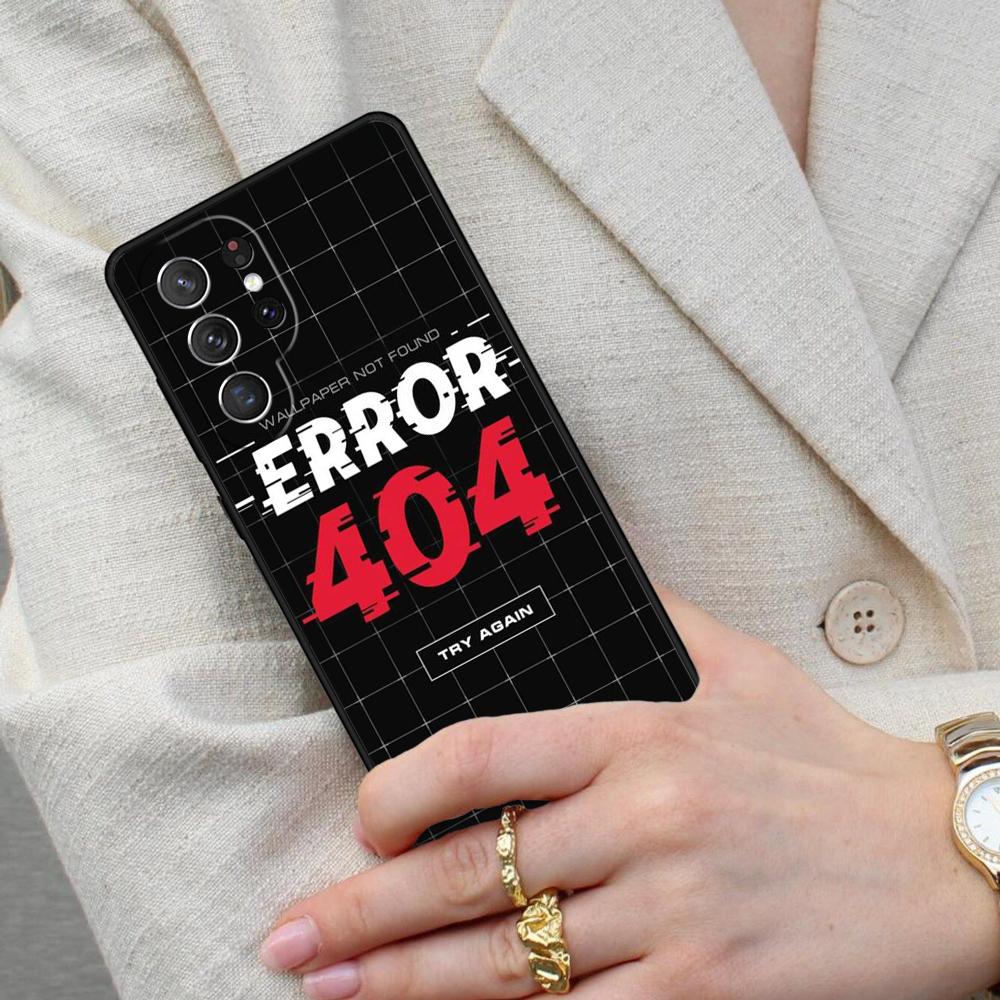 Error 404 Not Found Cell Phone Case for Samsung Galaxy S26 Ultra S25 S24 S23 S22 S21 S20 Note10 Cover