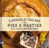 The Flavours of England: Pies and Pasties Book