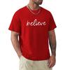 Believe T-Shirt Tees Custom T Shirt Anime Figures Aesthetic Clothing Mens Cotton T Shirts