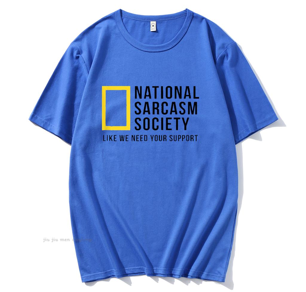 National Sarcasm Society Funny Sarcastic Men Women T-Shirt Letter Print Tops TShirt Cotton Men's Oversized Casual Top Tee