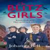 The Blitz Girls by Johanna Bell Paperback Book 9781399708760