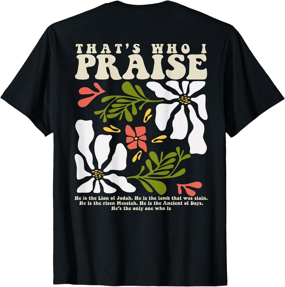 Brandon That's Who I Praise Jesus Christian Lake Merch T-Shirt
