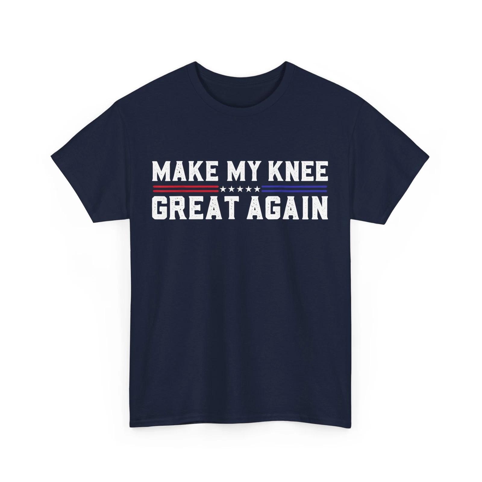 Broken Knee Patient Surgery Recovery Make My Knee Great Again Vintage T shirt 3XL