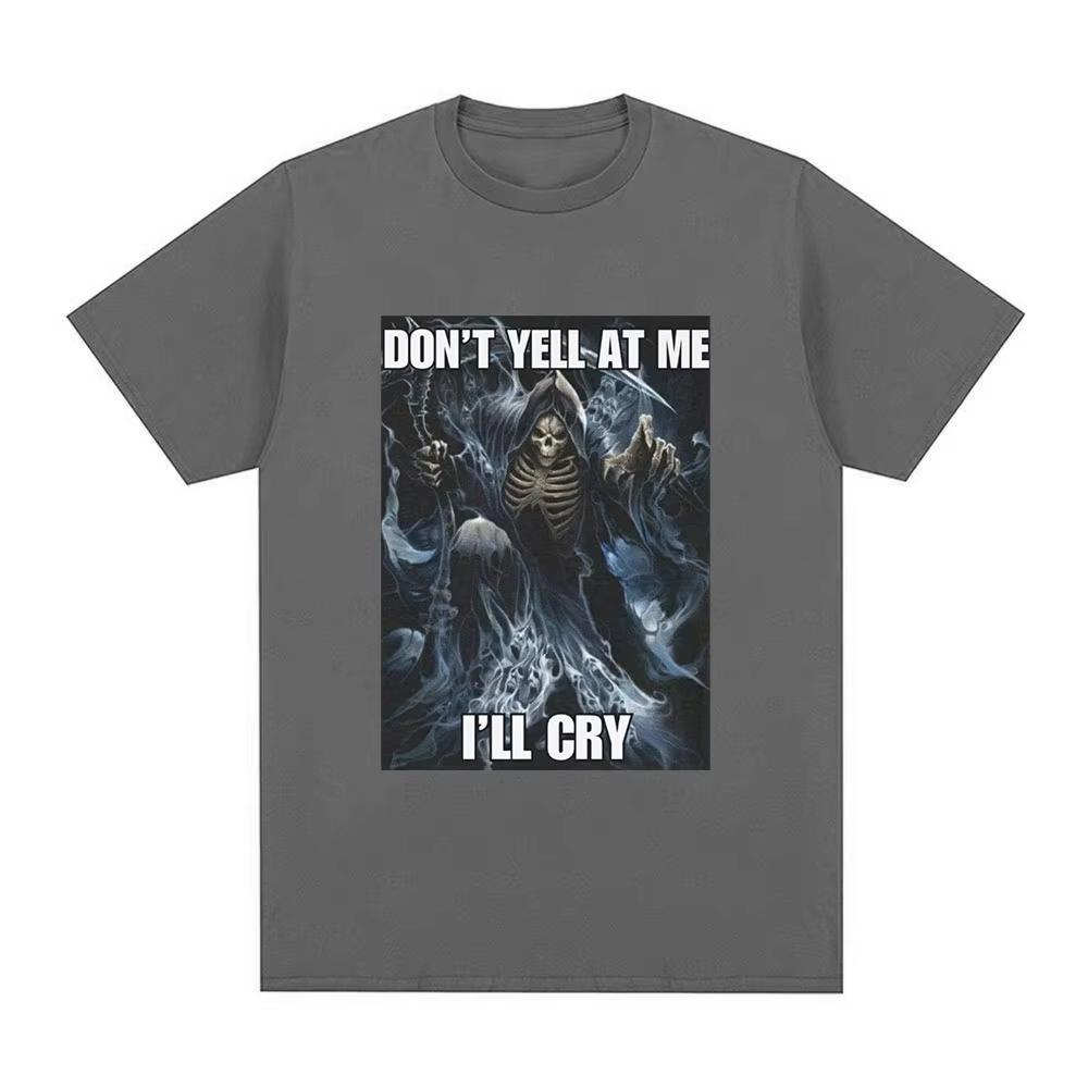 Schrei Mich Nicht An Ich Werde Weinen Skelett Schädel Meme T-Shirt Herren Vintage Hip Hop Gothic Kurzarm T-Shirt Baumwoll T-Shirts