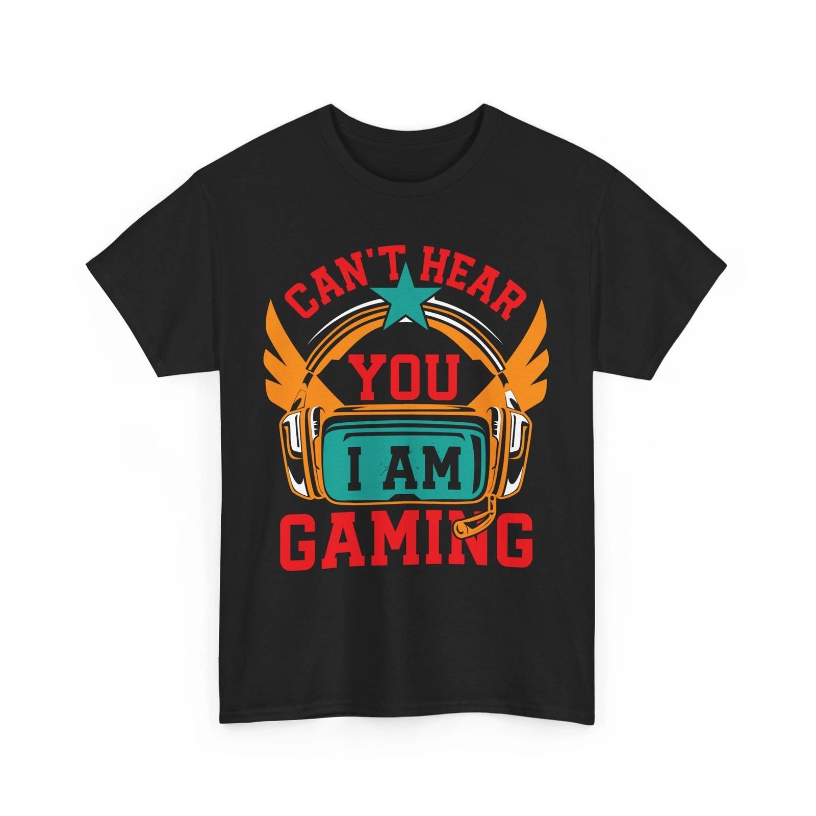 Can t Hear you I am gaming T-Shirt | Funny Video Game Tee | Retro Gaming Shirt L