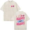 Vintage Washed Be Happy Lift Heavy T-shirt Funny Muscle Mommy Gym Aesthetic Clothing T-shirts Men Women Summer Oversized T-shirt