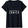 Womens The One Where They Go On A Cruise-Family Cruise Vacation V-Neck T-Shirt