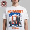 Sans aucun doute ! T-shirt Sphere Las Vegas 2026 Spectacle en direct Blanc S-5XL